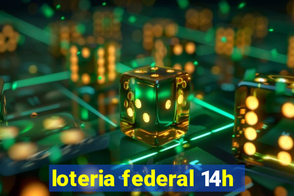 loteria federal 14h